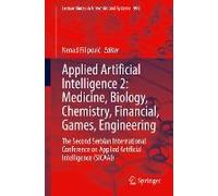 Applied Artificial Intelligence 2: Medicine, Biology, Chemistry, Financial, Games, Engineering