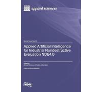 Applied Artificial Intelligence for Industrial Nondestructive Evaluation NDE4.0