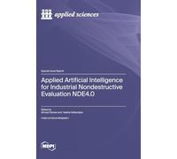 Applied Artificial Intelligence for Industrial Nondestructive Evaluation NDE4.0