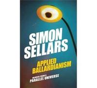 Applied Ballardianism by Simon Sellars Inconnu (Auteur)