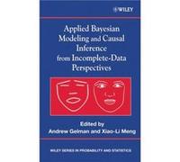 Applied Bayesian Modeling and Causal Inference from IncompleteData Perspectives by Gelman Hardcover Book