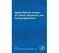 Applied Behavior Analysis for Clinical, Educational and Training Applications