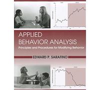 Applied Behavior Analysis: Principles and Procedures for Modifying Behavior