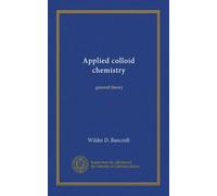 Applied colloid chemistry: general theory