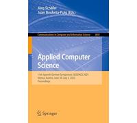 Applied Computer Science: 11th Spanish German Symposium, SGSOACS 2025, Vienna, Austria, June 30-July 3, 2025, Proceedings
