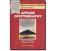 Applied Cryptography: Protocols, Algorithms, and Source Code in C by Schneier, Bruce (1996) Paperback