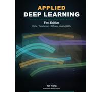 Applied Deep Learning: CNNs, Transformers, Diffusion Models, and LLMs