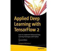Applied Deep Learning With Tensorflow 2