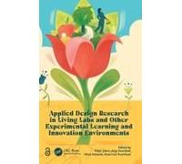 Applied Design Research In Living Labs And Other Experimental Learning And Innovation Environments