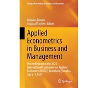 Applied Econometrics in Business and Management: Proceedings from the 2025 International Conference on Applied Economics (ICOAE), Bratislava, Slovakia, July 3-5, Vol 1