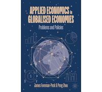 Applied Economics in Globalised Economies: Problems and Policies