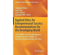 Applied Ethics For Entrepreneurial Success: Recommendations For The Developing World