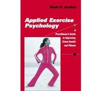 Applied Exercise Psychology Mark H. Anshell (Auteur)