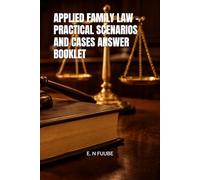 APPLIED FAMILY LAW - PRACTICAL SCENARIOS AND CASES ANSWER BOOKLET