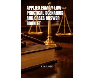 APPLIED FAMILY LAW - PRACTICAL SCENARIOS AND CASES ANSWER BOOKLET