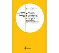 Applied Fonctional Analysis - Applications To Mathematical Physics