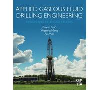Applied Gaseous Fluid Drilling Engineering