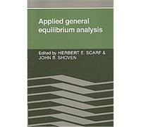 Applied General Equilibrium Analysis Herbert E. Scarf (Auteur)