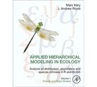 Applied Hierarchical Modeling in Ecology Analysis of distribution abundance and species richness in R and BUGS by Royle & J. Andrew Research Statistician Marc Kery, J Andrew Royle (Auteur)