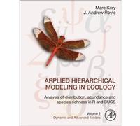 Applied Hierarchical Modeling In Ecology: Analysis Of Distribution, Abundance And Species Richness In R And Bugs