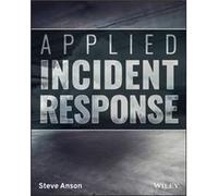 Applied Incident Response by Steve Anson Steve Anson (Auteur)