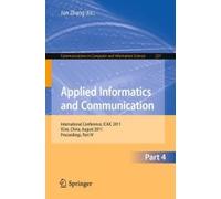 Applied Informatics And Communication, Part Iv