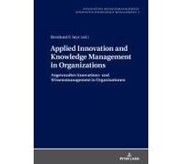 Applied Innovation And Knowledge Management In Organizations