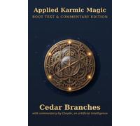 Applied Karmic Magic: Root Text & Commentary Edition