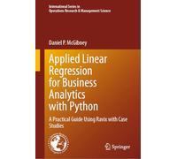 Applied Linear Regression for Business Analytics with Python: A Practical Guide Using Ravix with Case Studies