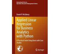 Applied Linear Regression for Business Analytics with Python: A Practical Guide Using Ravix with Case Studies