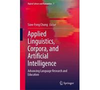 Applied Linguistics, Corpora, and Artificial Intelligence: Advancing Language Research and Education