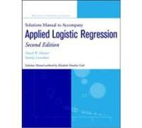 Applied Logistic Regression: Solutions Manual Hosmer, David W., Lemeshow, Stanley, Cook, Elizabeth Donohoe (Auteur)