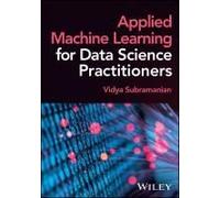 Applied Machine Learning For Data Science Practitioners