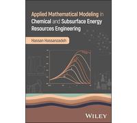 Applied Mathematical Modeling in Chemical and Subsurface Energy Resources Engineering