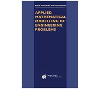 Applied Mathematical Modelling Of Engineering Problems