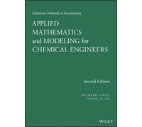 Solutions Manual to Accompany Applied Mathematics and Modeling for Chemical Engineers by Do & Duong D. University of Queensland & St. Lucia & Australia Richard G Rice, Duong D Do (Auteur)