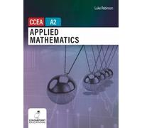 Applied Mathematics For Ccea A2 Level