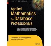 Applied Mathematics For Database Profess Lex Dehaan, Toon Koppelaars (Auteur)