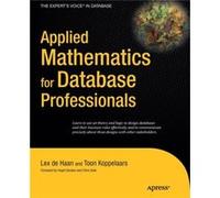 Applied Mathematics for Database Professionals by Toon Koppelaars Lex Dehaan, Toon Koppelaars (Auteur)