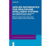 Applied Mathematics for Healthcare Intelligent Systems: Data Representation, Smart Healthcare, Deep Learning and Medical Imaging