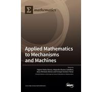 Applied Mathematics To Mechanisms And Machines