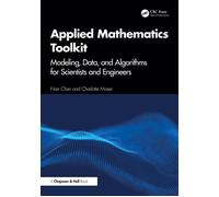 Applied Mathematics Toolkit Modeling, Data, and Algorithms for Scientists and Engineers - Nan Chen - Chapman and Hall/CRC - ebook (ePub) - Livre