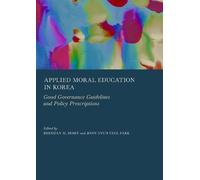 Applied Moral Education in Korea: Good Governance Guidelines and Policy Prescriptions