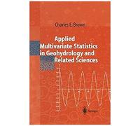 Applied Multivariate Statistics In Geohydrology And Related Sciences