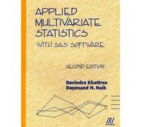 Applied Multivariate Statistics with SAS Software Naik, Dayanand N., Khatree, Ravindra, Khattree, Ravindra (Auteur)