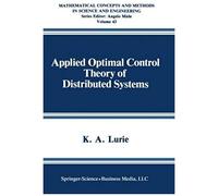 Applied Optimal Control Theory Of Distributed Systems