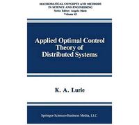 Applied Optimal Control Theory Of Distributed Systems