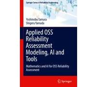 Applied Oss Reliability Assessment Modeling, Ai And Tools