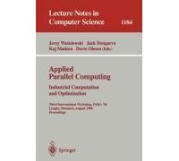 Applied Parallel Computing. Industrial Computation And Optimization