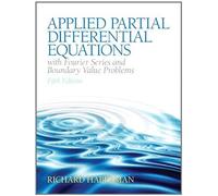 Applied Partial Differential Equations With Fourier Series And Boundary Value Problems